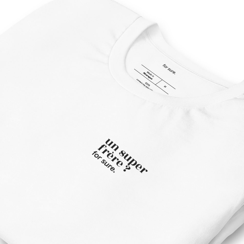T-shirt blanc « un super frère ? for sure. », vue en biais
