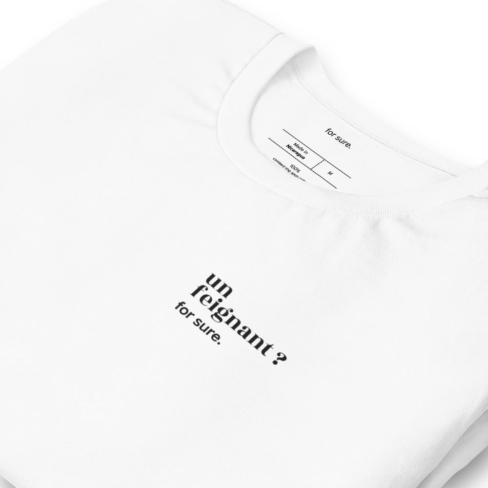 T-shirt blanc « un feignant ? for sure. », vue en biais
